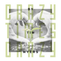 Crazy Times_Tim Myers