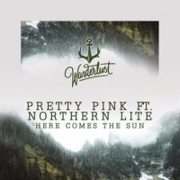 Here Comes the Sun_Pretty Pink,Northern Lite