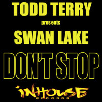 Don't Stop(No Pares)_Todd Terry,Swan Lake