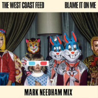 Blame It on Me_The West Coast Feed,Mark Needham,Jesse Butterworth