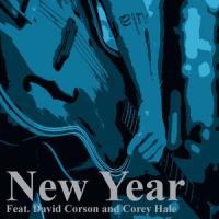 New Year(feat. David Corson & Corey Hale)_Gramafone,Jacob Bartolin,David Corson,Corey Hale