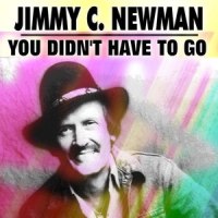 What Will I Do(If I Can't Have You)_Jimmy C. Newman
