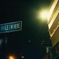While I'm Here_INTRN,Austin Harms,Kayou.