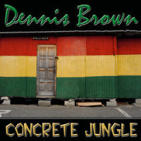 Concrete Jungle_Dennis Brown