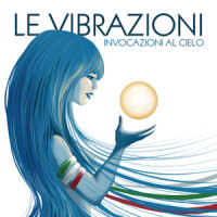 Invocazioni Al Cielo_Le Vibrazioni