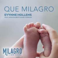 Que Milagro_Evynne Hollens,Anna Gilbert,Gaby Moreno