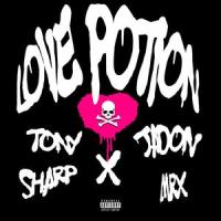 LOVE POTION_Tony Sharp,Jadon MRX,Nick Lassalette,Antonio Romero