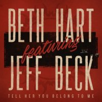 Tell Her You Belong To Me_Beth Hart,Jeff Beck