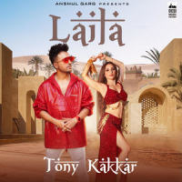 Laila_Tony Kakkar