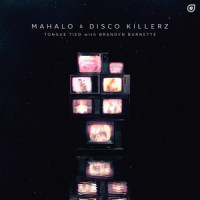 Tongue Tied_Mahalo,Disco Killerz,Brandyn Burnette