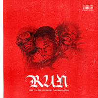 Run_Pitt Tha Kid,Taleban Dooda,Lil Wayne