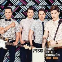 Dame Tu Corazón (Uh - Uh)_Piso 21
