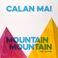 Mountain Mountain_Calan Mai,Linying