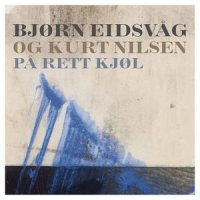 På rett kjøl_Bjørn Eidsvåg,Kurt Nilsen
