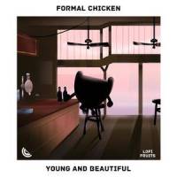 Young and Beautiful_Formal Chicken,Snuggles,Lofi Fruits Music,Lana Del Rey,Rick Nowels
