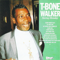 Stormy Monday Blues_T-Bone Walker