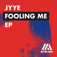 Fooling Me_Jyye