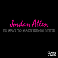 110 Ways to Make Things Better_Jordan Allen