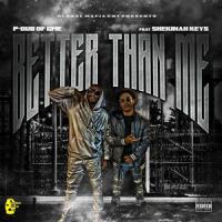 Better Than Me_P-Dub of GME,Shekinah