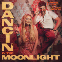 Dancin' In The Moonlight (feat. Lauren Alaina)_Chris Lane,Lauren Alaina