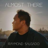 Almost There_Raymond Salgado