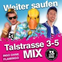 Weiter saufen_Ingo ohne Flamingo,Talstrasse 3-5