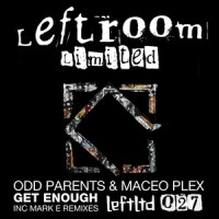 Get Enough_Odd Parents,Maceo Plex