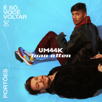 É só você voltar_UM44K,Luan Otten