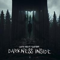 Darkness Inside_Late Night Savior