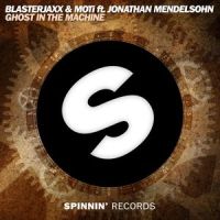 Ghost in the Machine(feat. Jonathan Mendelsohn)_Blasterjaxx,Jonathan Mendelsohn,MOTi