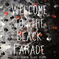 Welcome to the Black Parade_Freya Catherine,Jack Victor