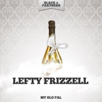 My Old Pal_Lefty Frizzell