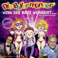 Wenn der böse Weingeist(Feat. Gottlieb Wendehals)_Die Ballermänner,Gottlieb Wendehals