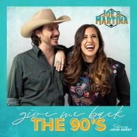 Give Me Back the 90's(feat. John Berry)_Joe & Martina,Darren Cotta,Greta Miller,John Berry
