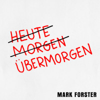 Übermorgen_Mark Forster