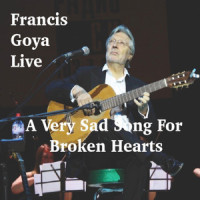 A Very Sad Song for Broken Hearts_Francis Goya