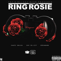 Ring Around the Rosie(feat. Shy Glizzy & Sosamann)_Sauce Walka,Shy Glizzy,Sosamann