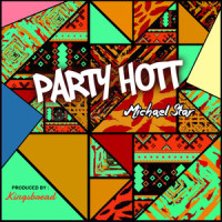 Party Hott_Michaelstar,Ramond A Seaton,Michael Johnson