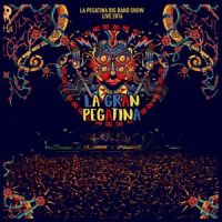 Ni chicha ni limoná (La Gran Pegatina - Live 2016)_La Pegatina