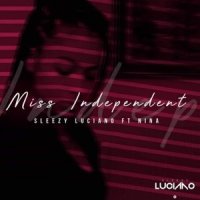 Miss Independent_Sleezy Luciano,Nina