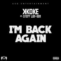 I'm Back Again_K Koke,Stefflon Don