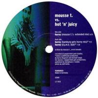 Horny_Mousse T.,Hot 'N' Juicy