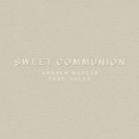 Sweet Communion (feat. Chloé)_Andrew Marcus,Chloé