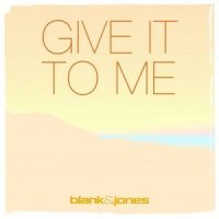 Give It to Me_Blank & Jones,Emma Brammer