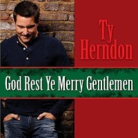 God Rest Ye Merry Gentlemen_Ty Herndon