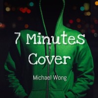 7 Minutes_Michael Wong