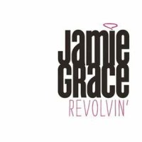 Revolvin'_Jamie Grace