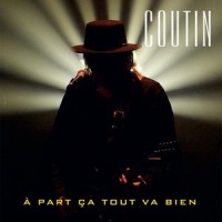 A part ça tout va bien_Patrick Coutin