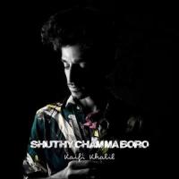Shuthy Chamma Boro_Kaifi Khalil
