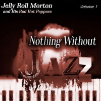 Canon Ball Blues (Original Mix)_Jelly Roll Morton,His Red Hot Peppers